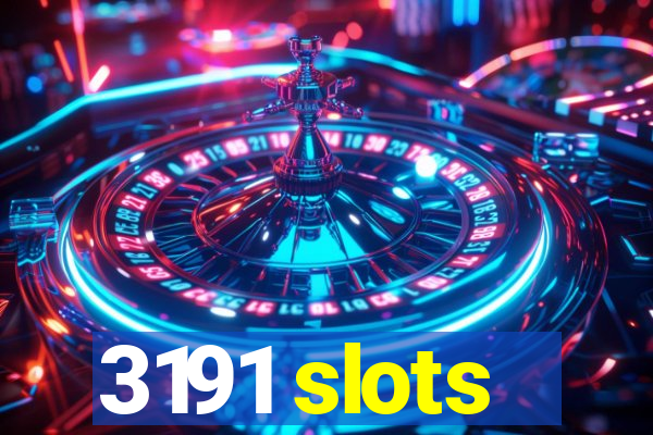 3191 slots